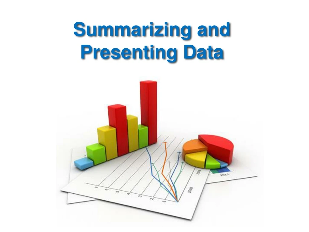 summarizing and presenting data