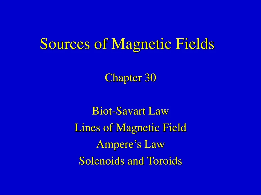 sources of magnetic fields