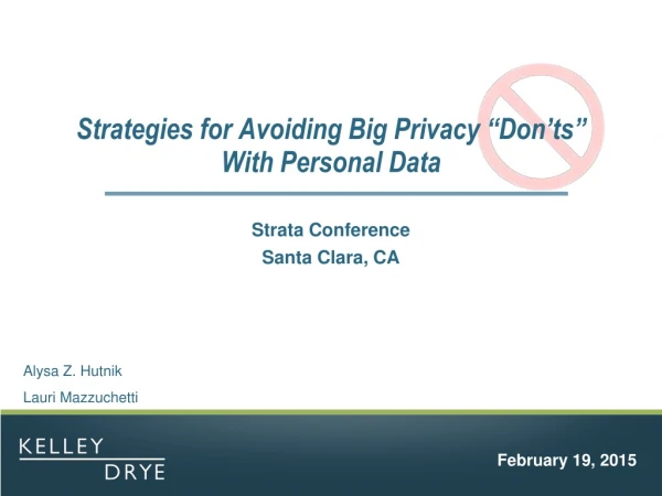 Strategies for Avoiding Big Privacy “Don’ts”  With Personal Data