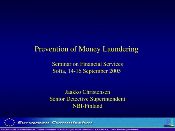 Prevention of Money Laundering  Seminar on Financial Services Sofia, 14-16 September 2005