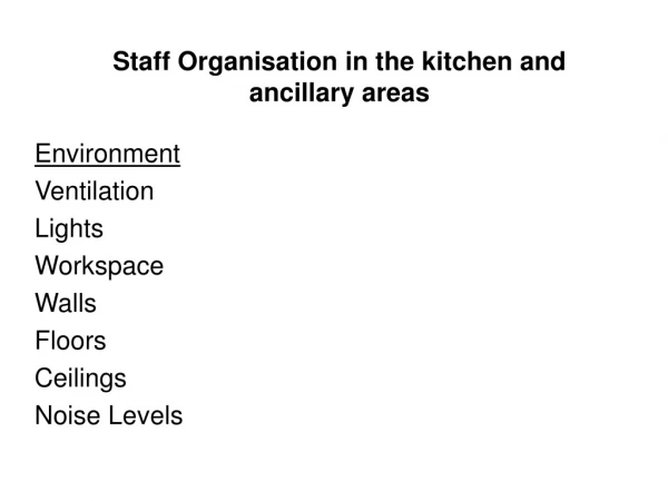 Staff Organisation in the kitchen and ancillary areas