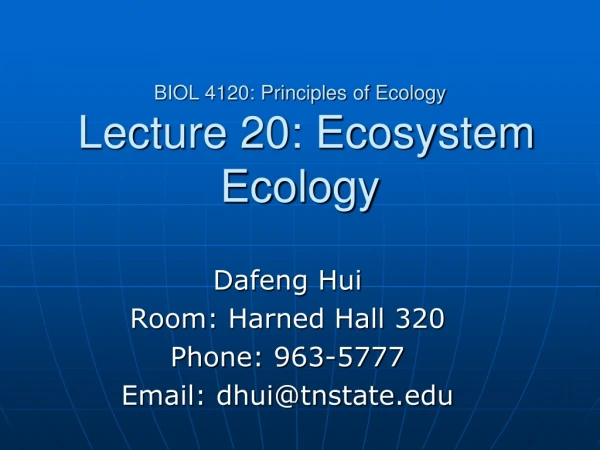 BIOL 4120: Principles of Ecology  Lecture 20: Ecosystem Ecology