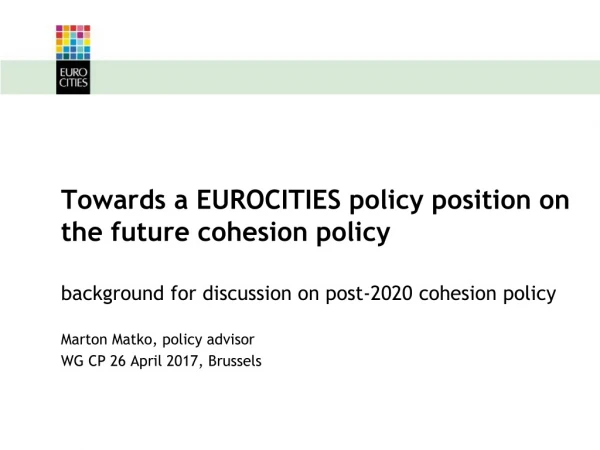 Towards a EUROCITIES policy position on the future cohesion policy