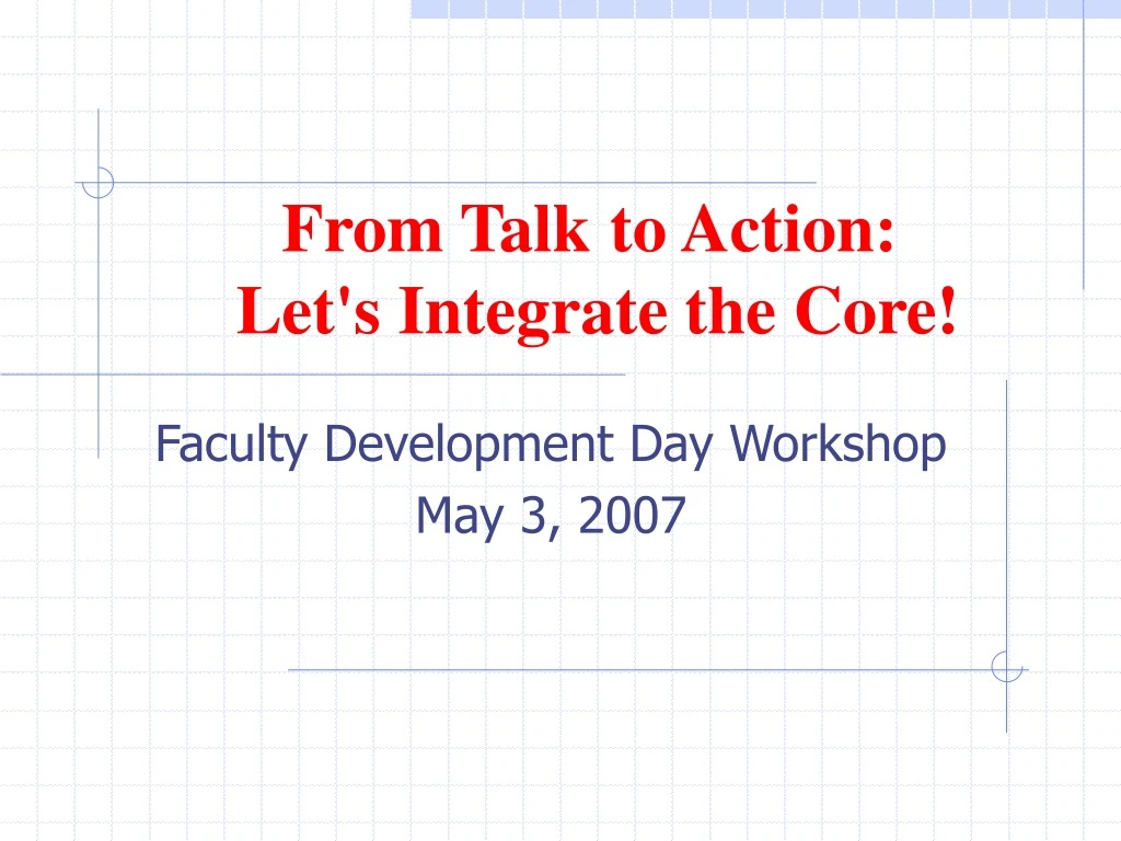 from talk to action let s integrate the core