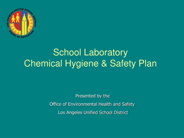 School Laboratory Chemical Hygiene &amp; Safety Plan