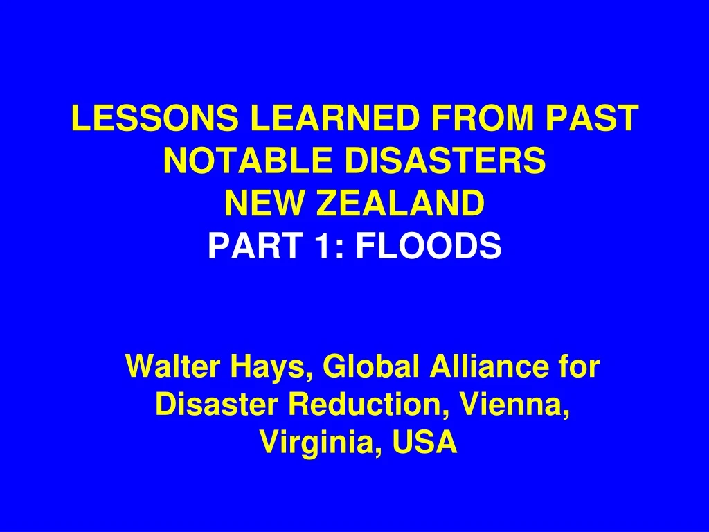 lessons learned from past notable disasters new zealand part 1 floods