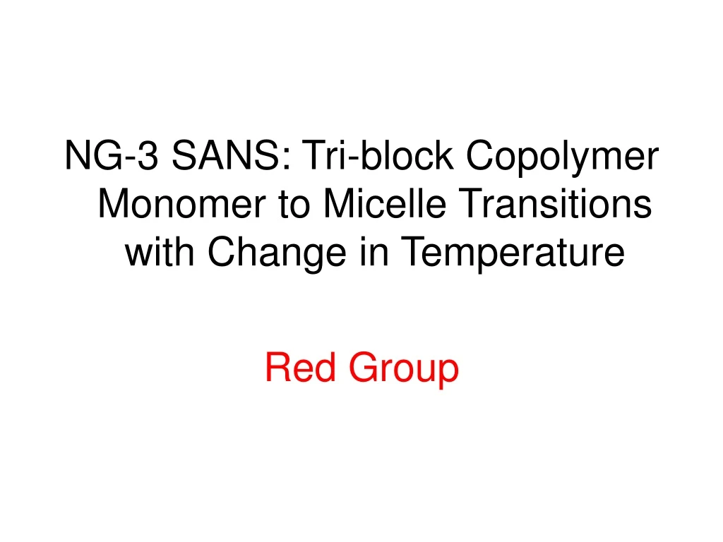 ng 3 sans tri block copolymer monomer to micelle