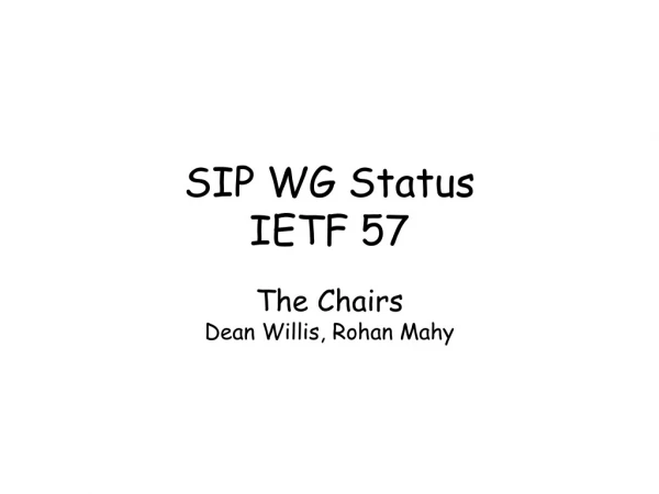 SIP WG Status IETF 57
