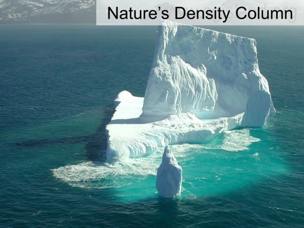 Nature’s Density Column