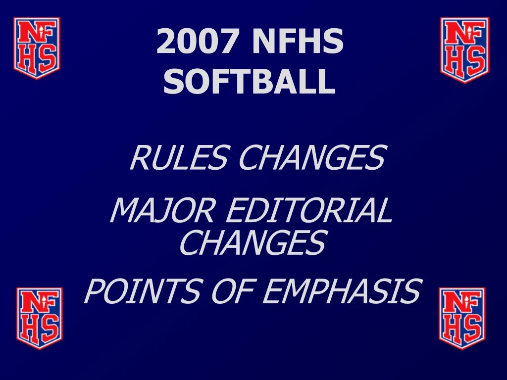 2007 nfhs softball rules changes major editorial