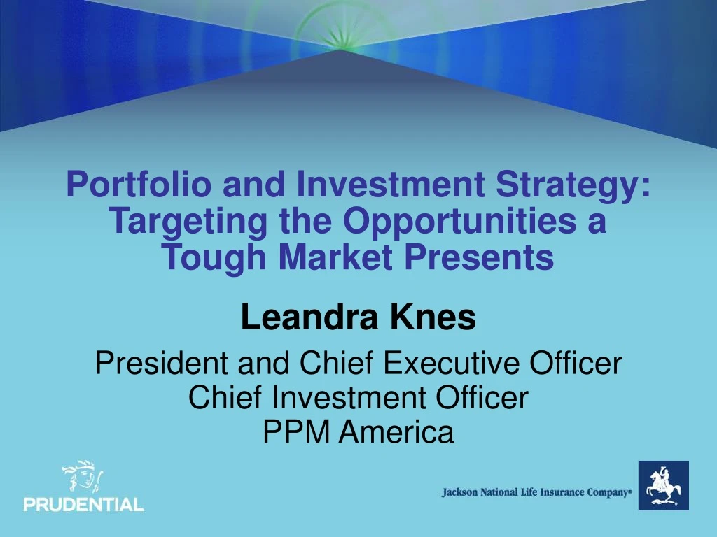 portfolio and investment strategy targeting the opportunities a tough market presents