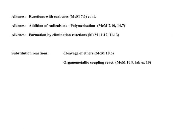 Alkenes: 	Reactions with carbenes (McM 7.6) cont.
