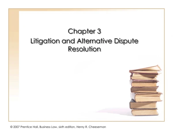 Chapter 3 Litigation and Alternative Dispute Resolution