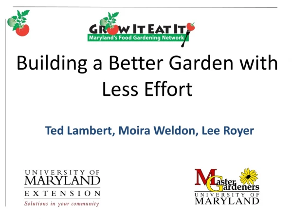 Building a Better Garden with Less Effort