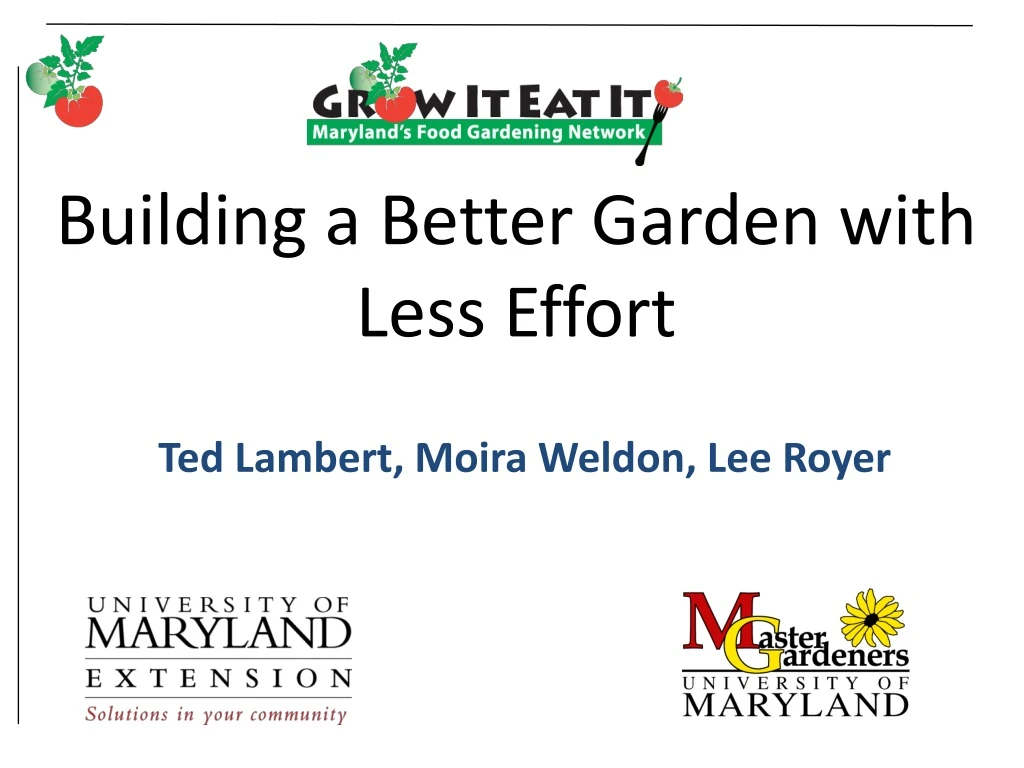 building a better garden with less effort