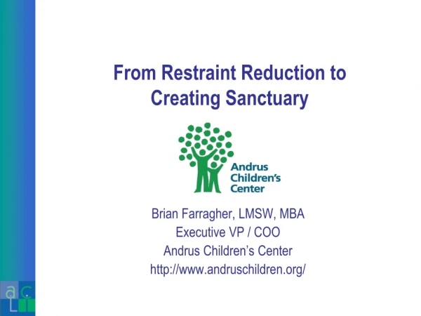 From Restraint Reduction to  Creating Sanctuary
