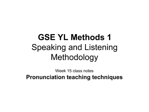 GSE YL Methods 1 Speaking and Listening Methodology