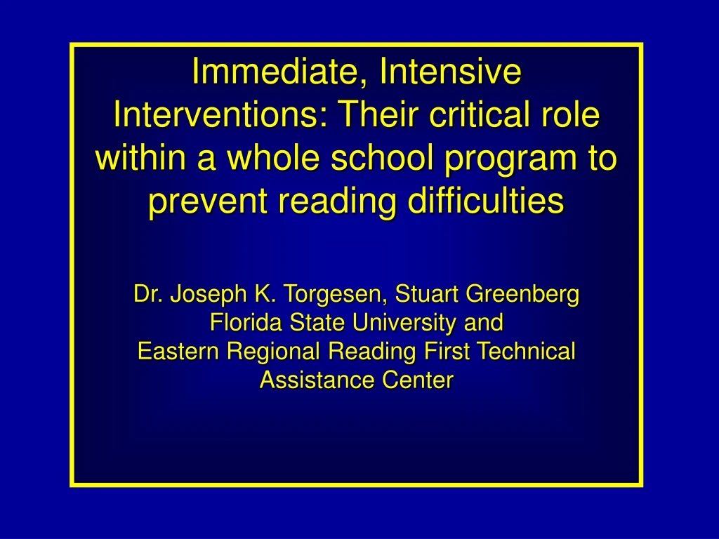 immediate intensive interventions their critical