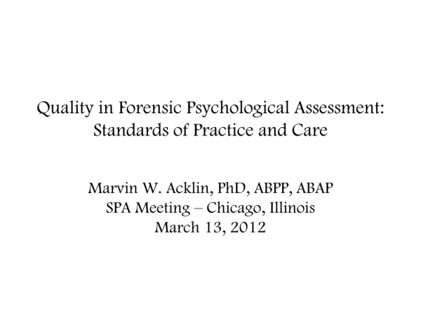 Quality in Forensic Psychological Assessment: Standards of Practice and Care