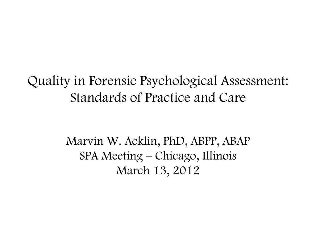 quality in forensic psychological assessment standards of practice and care
