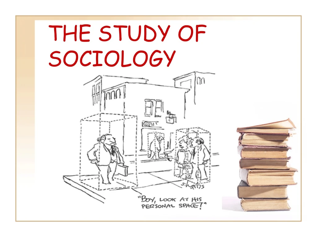 the study of sociology