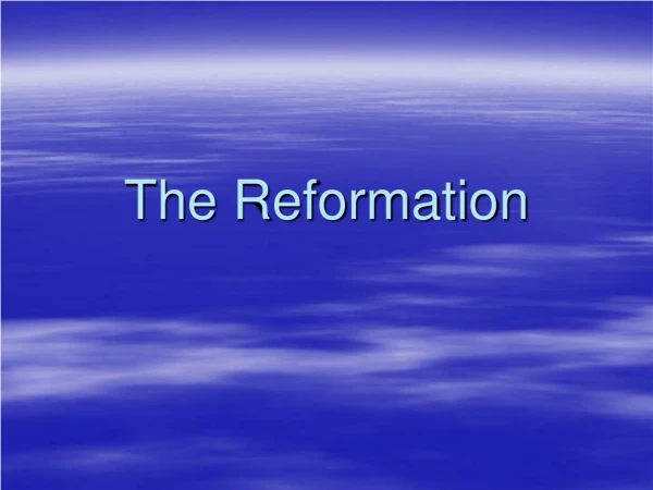 The Reformation