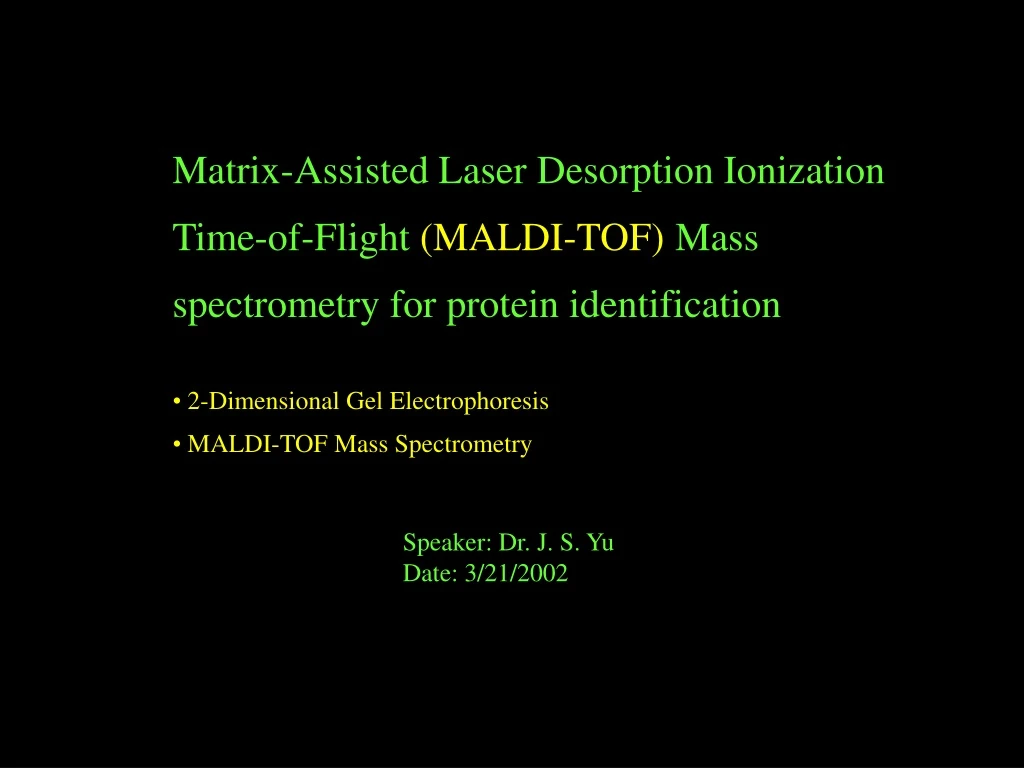 matrix assisted laser desorption ionization time