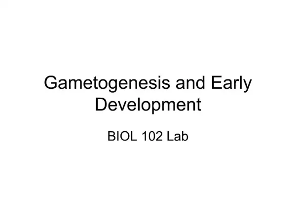 Gametogenesis and Early Development