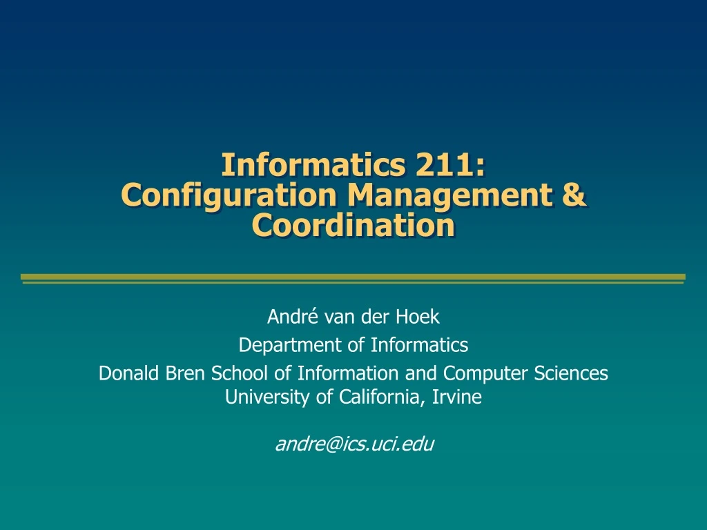 informatics 211 configuration management coordination