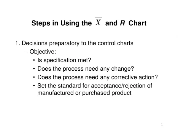 Steps in Using the       and  R   Chart