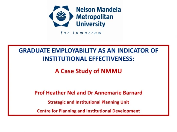 GRADUATE EMPLOYABILITY AS AN INDICATOR OF INSTITUTIONAL EFFECTIVENESS:  A Case Study of NMMU