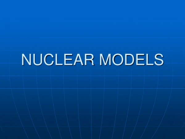 NUCLEAR MODELS