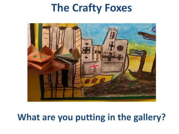 The Crafty Foxes