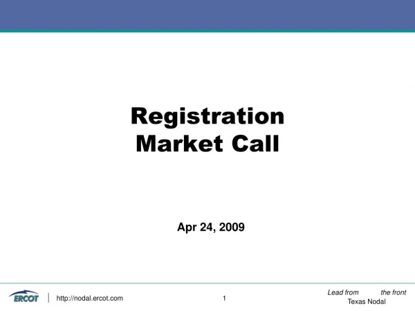 Registration Market Call