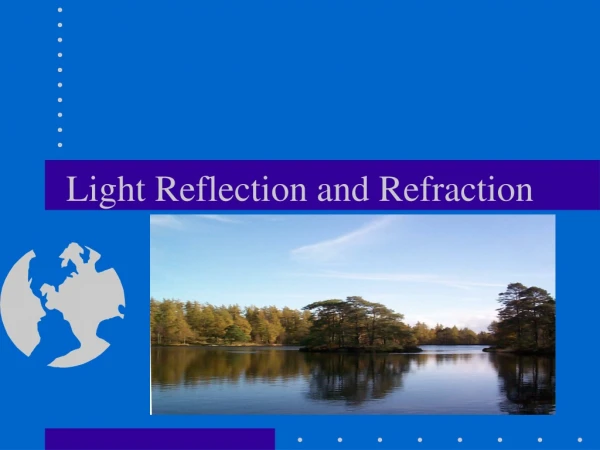 Light Reflection and Refraction