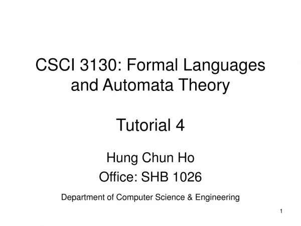CSCI 3130: Formal Languages and Automata Theory Tutorial 4