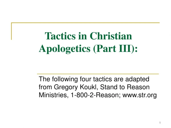 Tactics in Christian Apologetics (Part III):