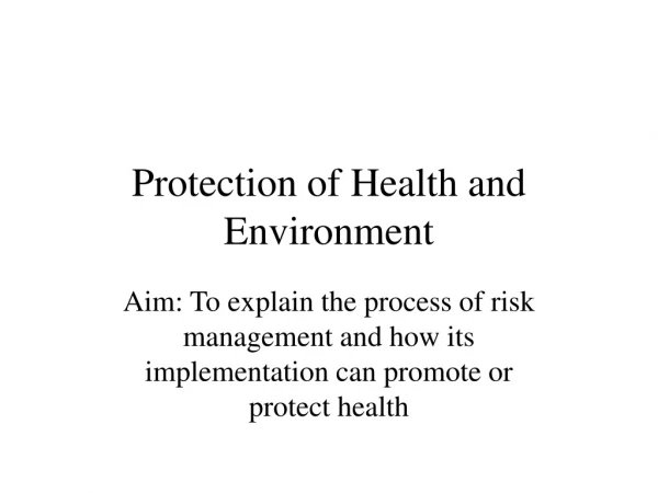 Protection of Health and Environment