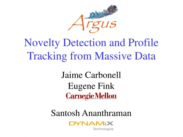 Novelty Detection and Profile  Tracking from Massive Data