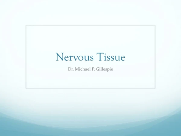 Nervous Tissue