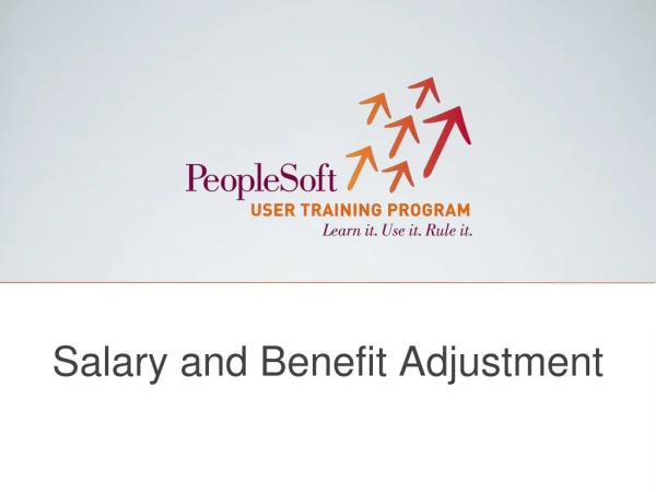Salary and Benefit Adjustment