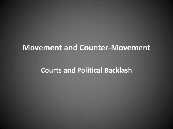 Movement and Counter-Movement Courts and Political Backlash