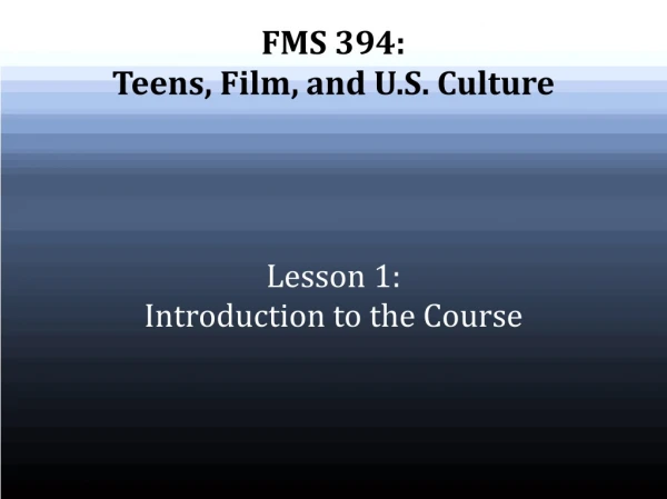 FMS 394:  Teens, Film, and U.S. Culture