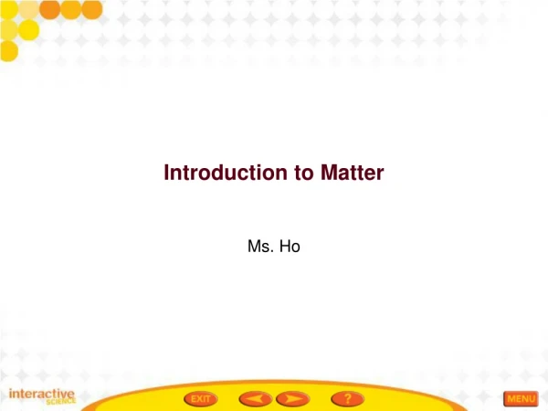 Introduction to Matter