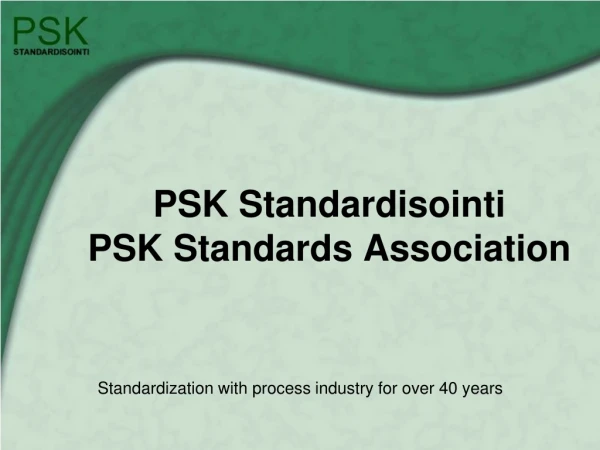 PSK Standardisointi PSK Standards Association