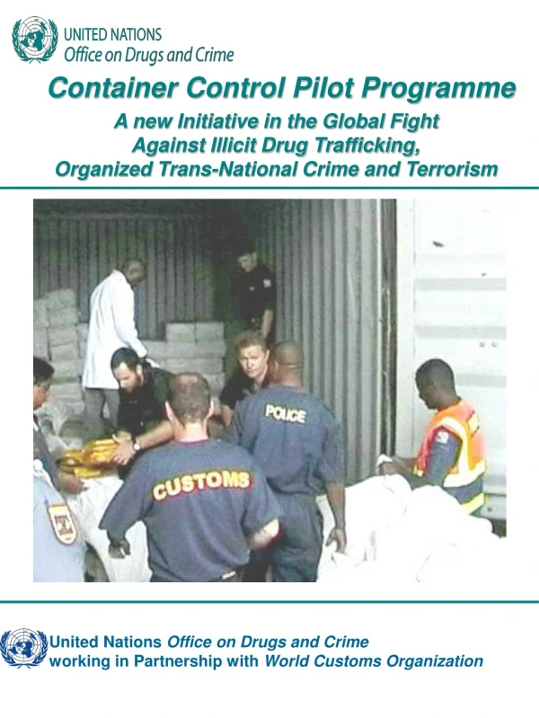 United Nations  Office on Drugs and Crime working in Partnership with World Customs Organization