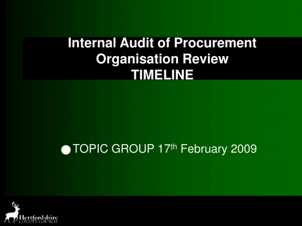 Internal Audit of Procurement Organisation Review TIMELINE