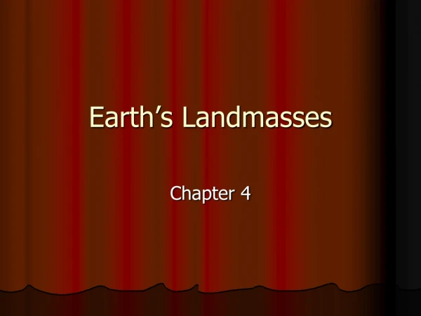 Earth’s Landmasses