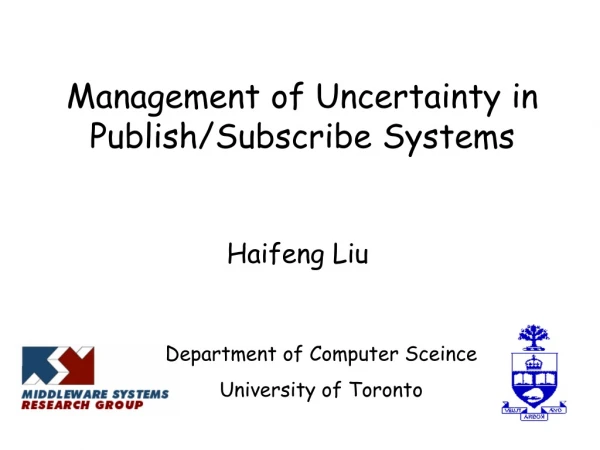 Management of Uncertainty in Publish/Subscribe Systems