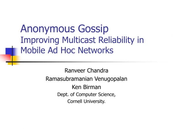 Anonymous Gossip Improving Multicast Reliability in Mobile Ad Hoc Networks